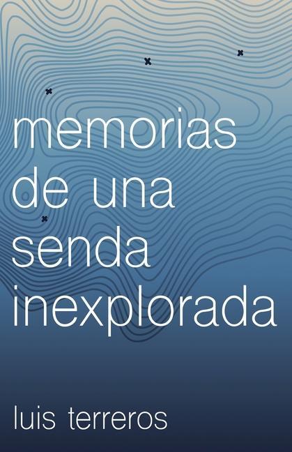 Kniha Memorias de una senda inexplorada 