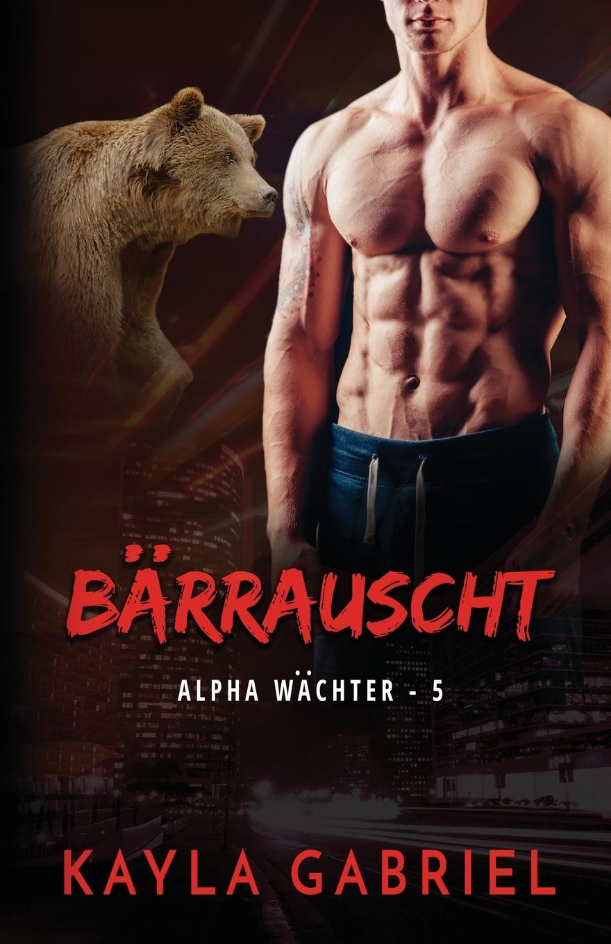 Boek Bärrauscht Kayla Gabriel