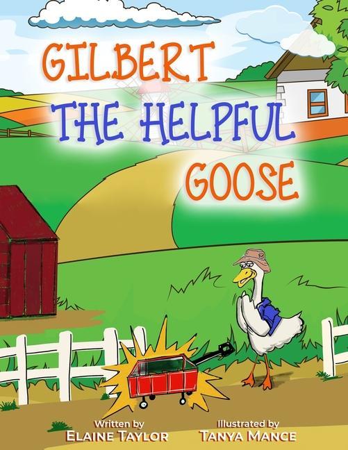 Buch Gilbert The Helpful Goose Elaine Taylor