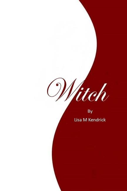 Knjiga Witch Lisa M. Kendrick