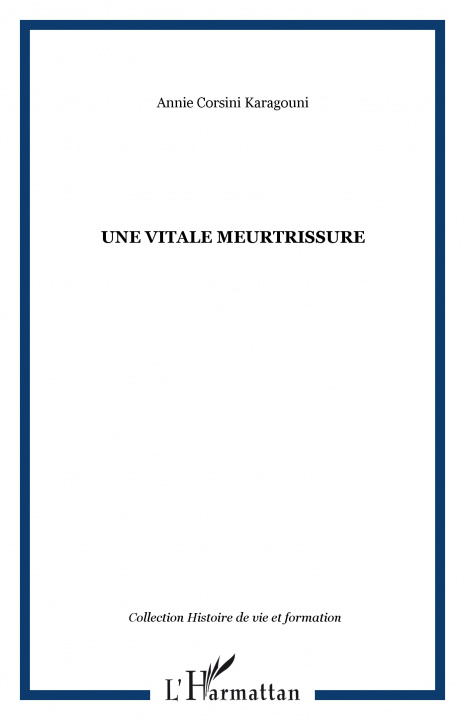 Knjiga Une vitale meurtrissure Corsini Karagouni