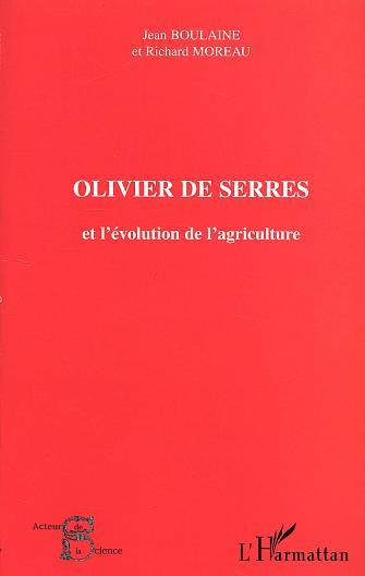 Carte OLIVIER DE SERRES et l'évolution de l'agriculture Richard Moreau