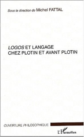 Book Logos et langage chez Plotin et avant Plotin Fattal