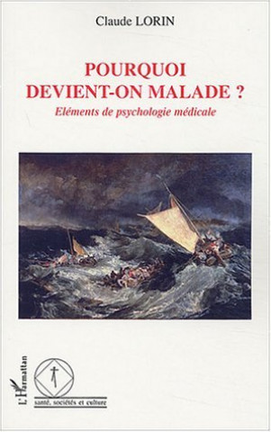 Buch Pourquoi devient-on malade ? Lorin