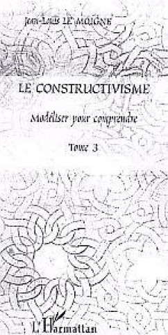Knjiga Le constructivisme Le Moigne