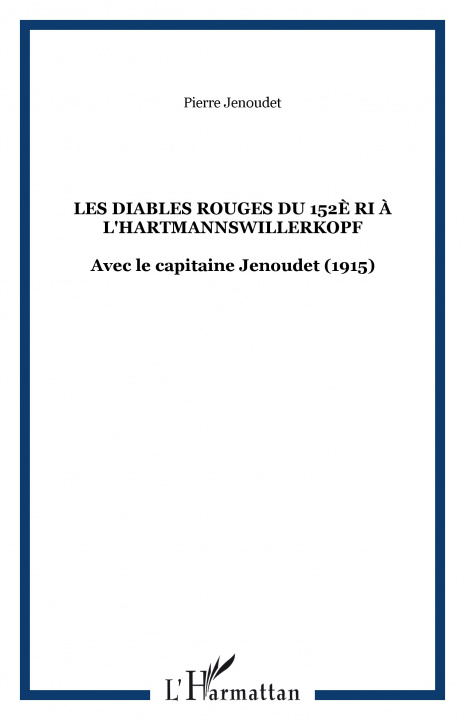Knjiga Les Diables Rouges du 152? RI ? l'Hartmannswillerkopf Jenoudet
