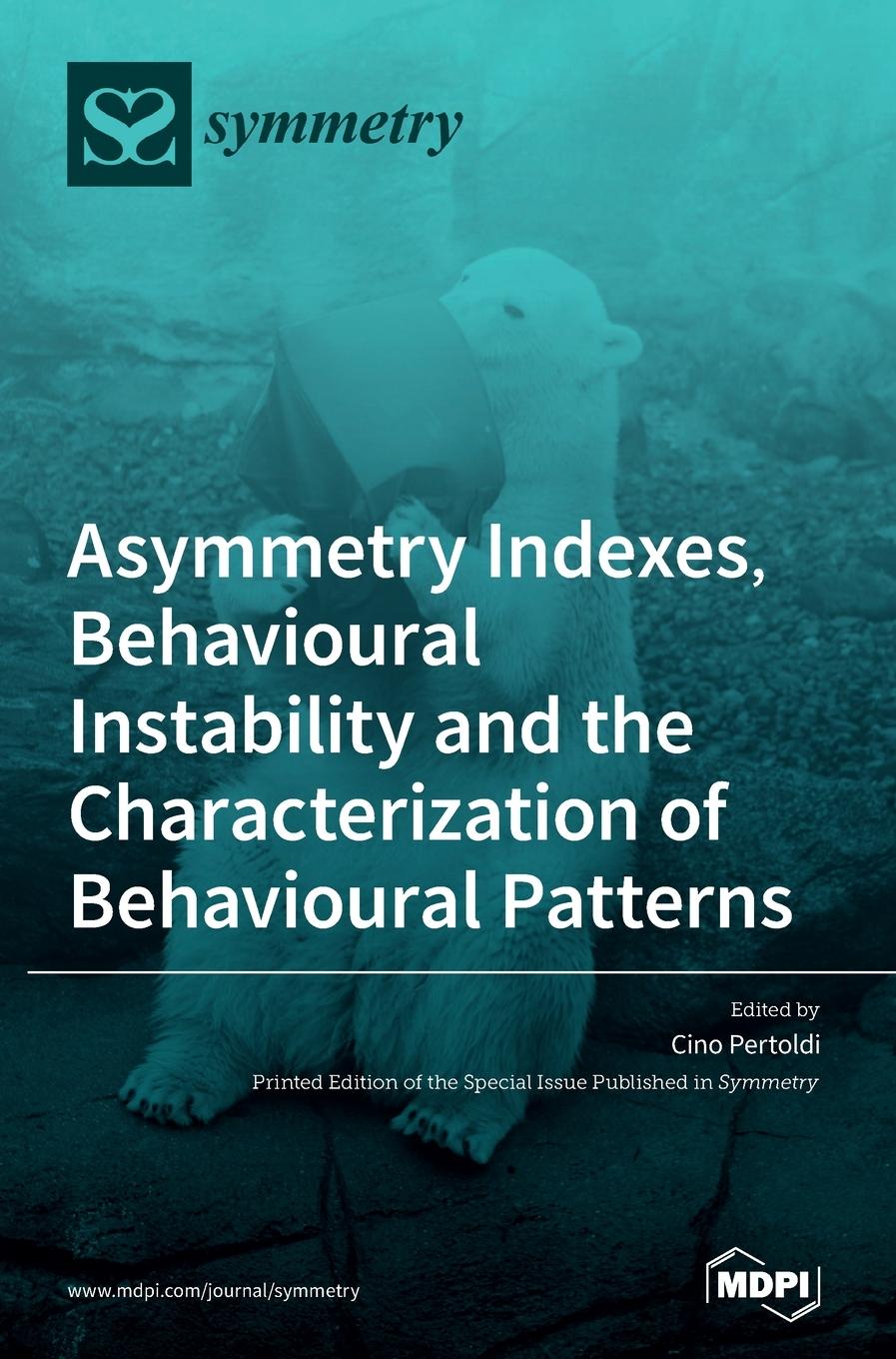 Knjiga Asymmetry Indexes, Behavioural Instability and the Characterization of Behavioural Patterns 