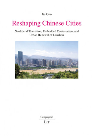 Książka Reshaping Chinese Cities 