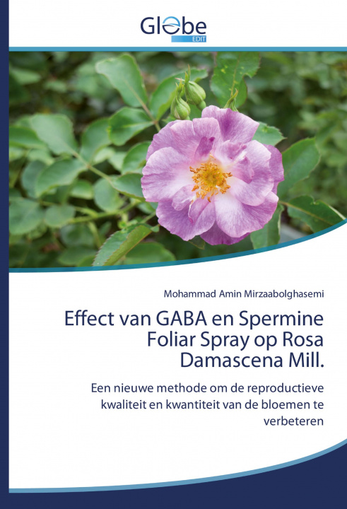 Könyv Effect van GABA en Spermine Foliar Spray op Rosa Damascena Mill. 