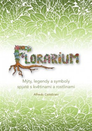 Kniha Florarium Alfredo Cattabiani