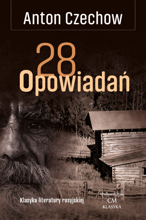 Книга 28 opowiadań / Ciekawe Miejsca Czechow Antoni