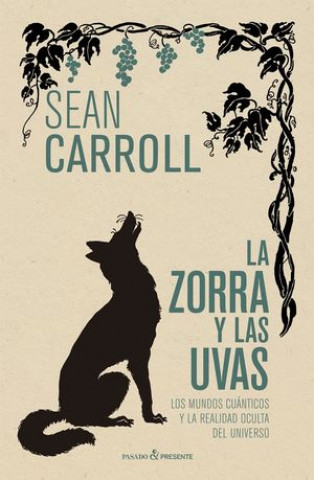 Kniha LA ZORRA Y LAS UVAS SEAN CARROL