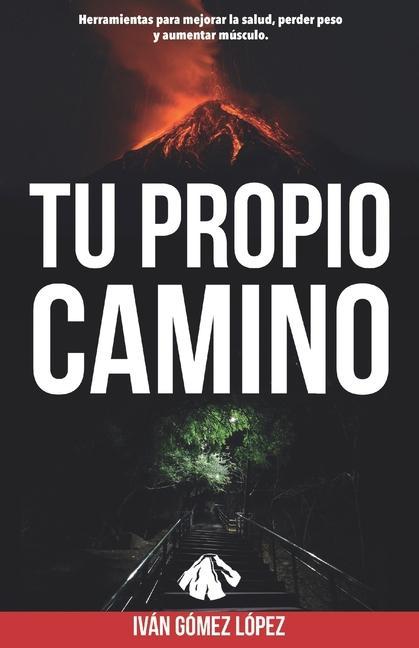 Buch Tu Propio Camino Ivan Gomez Lopez