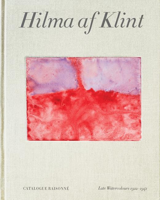 Carte Hilma af Klint Catalogue Raisonne Volume VI: Late Watercolours (1922-1941) 