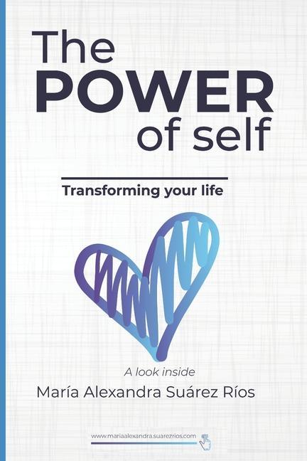 Kniha The Power of Self: Transforming your life, A look inside Luisa Fernanda Sarmiento Mendieta