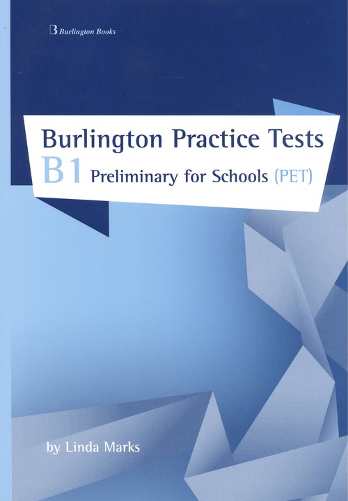 Carte BURLINGTON PRACTICE TEST B1 PRELIMINARY FOR SCHOOLS (PET) 