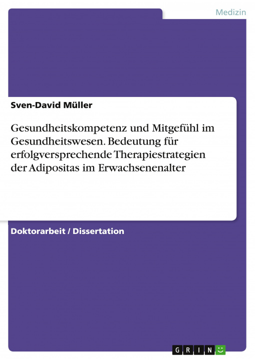 Книга Gesundheitskompetenz und Mitgefühl im Gesundheitswesen. Bedeutung für erfolgversprechende Therapiestrategien der Adipositas im Erwachsenenalter 