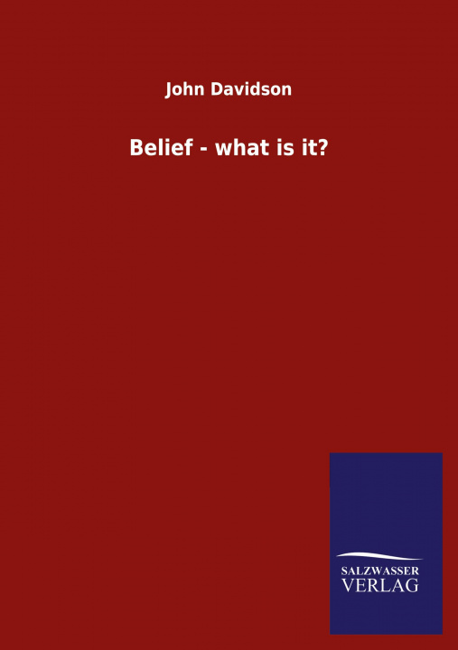 Knjiga Belief - what is it? John Davidson