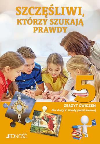 Книга Religia Szczęśliwi, którzy szukają prawdy zeszyt ćwiczeń dla klasy 5 szkoły podstawowej Elżbieta Kondrak