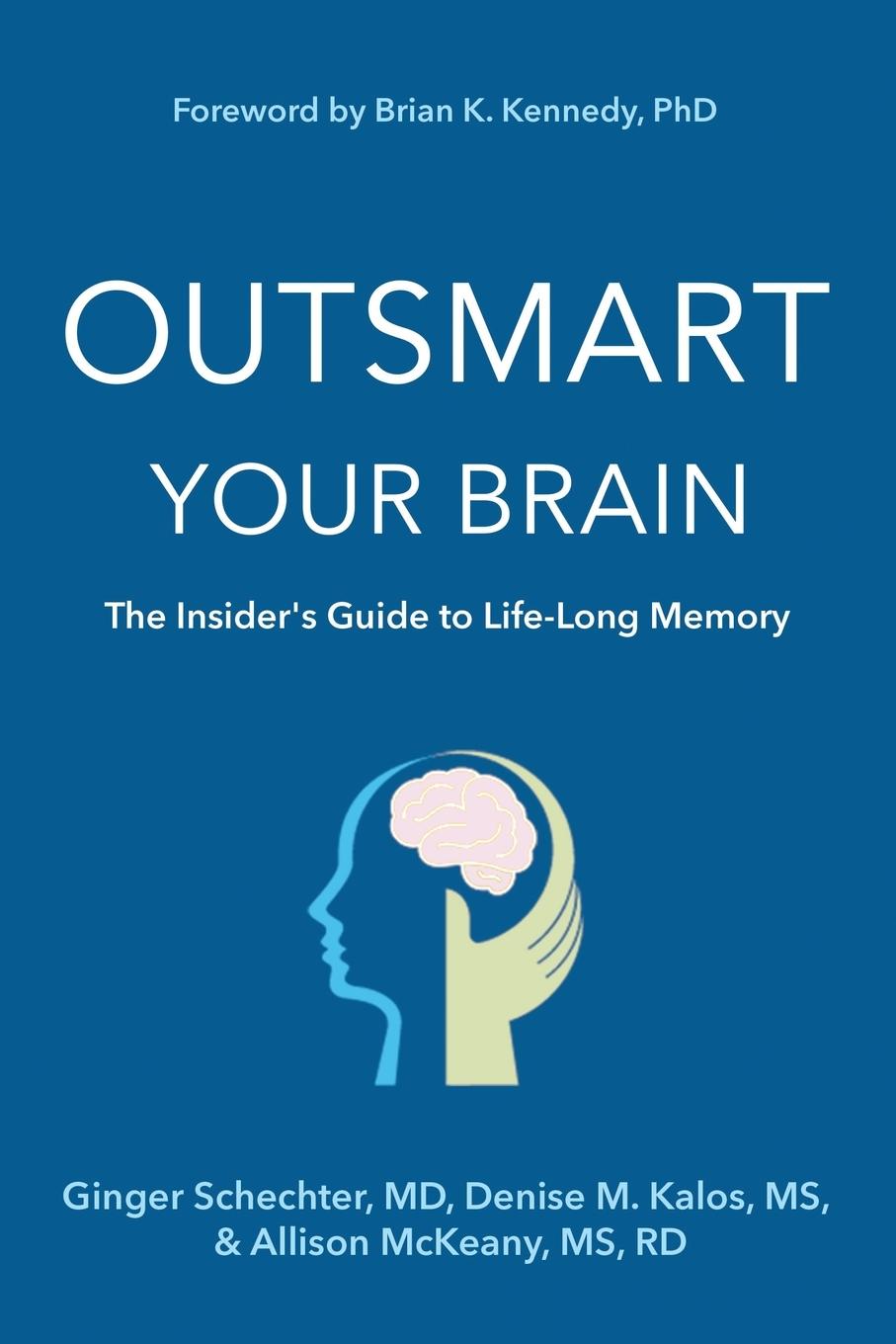 Knjiga Outsmart Your Brain MS Denise M. Kalos