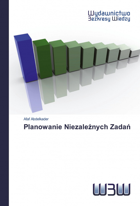 Kniha Planowanie Niezale&#380;nych Zada&#324; 