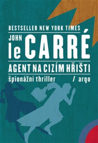 Kniha Agent na cizím hřišti John le Carré