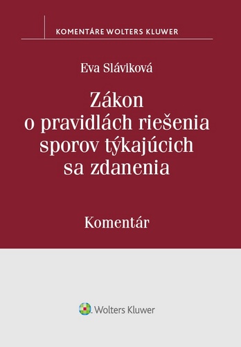 Könyv Zákon o pravidlách riešenia sporov týkajúcich sa zdanenia Eva Slavíková