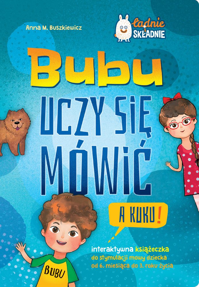 Könyv Bubu uczy się mówić A kuku! Buszkiewicz Anna M.
