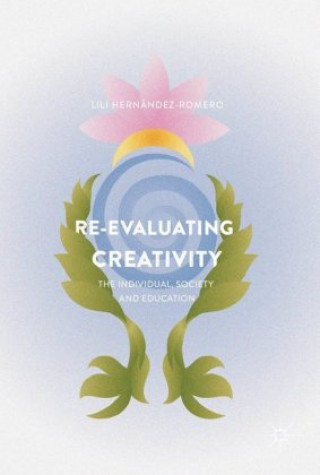 Knjiga Re-evaluating Creativity Lili Hernández-Romero