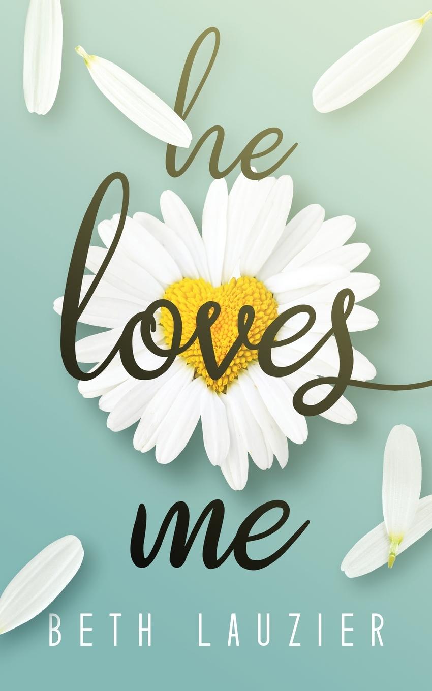 Βιβλίο He Loves Me Beth Lauzier