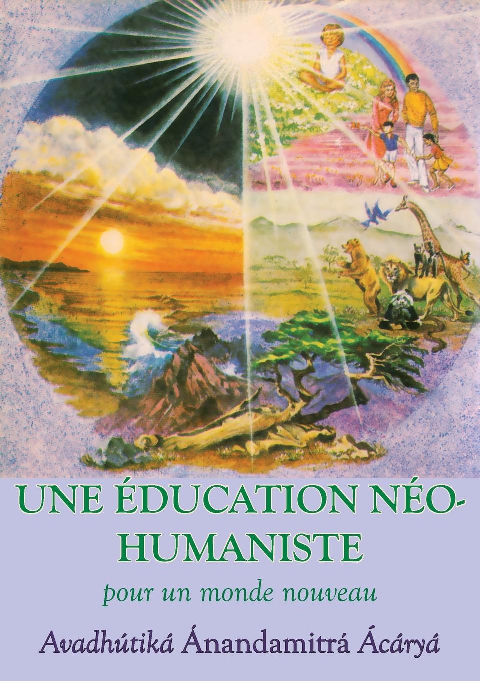 Carte Education neohumaniste, s appuyant sur la sagesse du yoga et les sciences de l education Susan Andrews