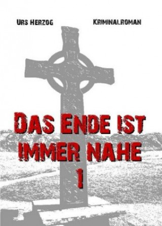 Knjiga Das Ende ist immer nahe 1 Urs Herzog