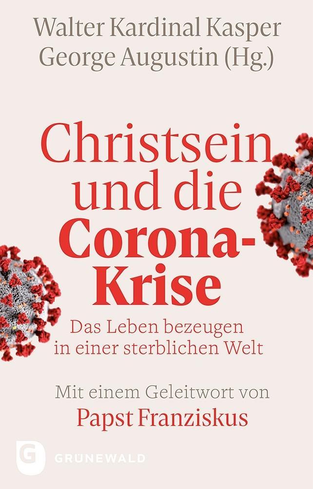 Kniha Christsein und die Corona-Krise - Das Leben bezeugen in einer sterblichen Welt George Augustin