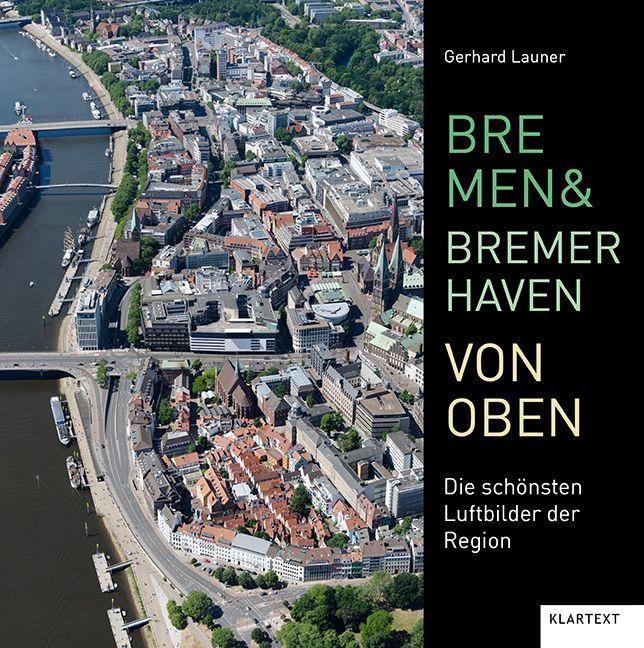 Kniha Bremen und Bremerhaven von oben 