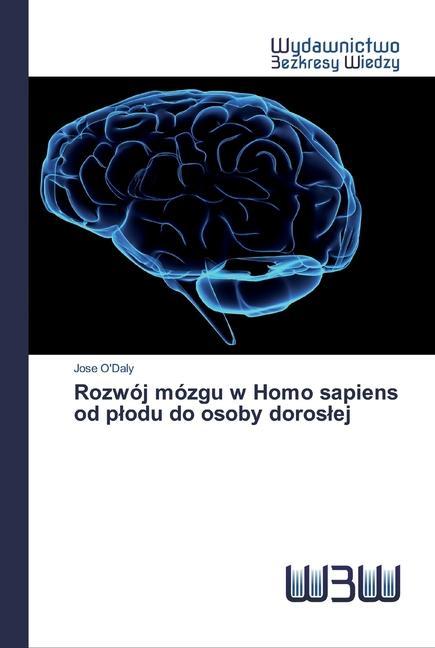 Kniha Rozwoj mozgu w Homo sapiens od plodu do osoby doroslej 