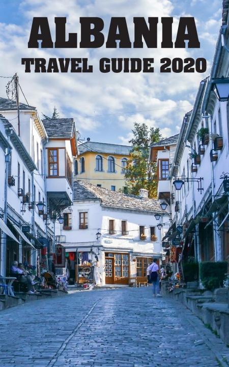 Könyv Albania Travel Guide 2020 