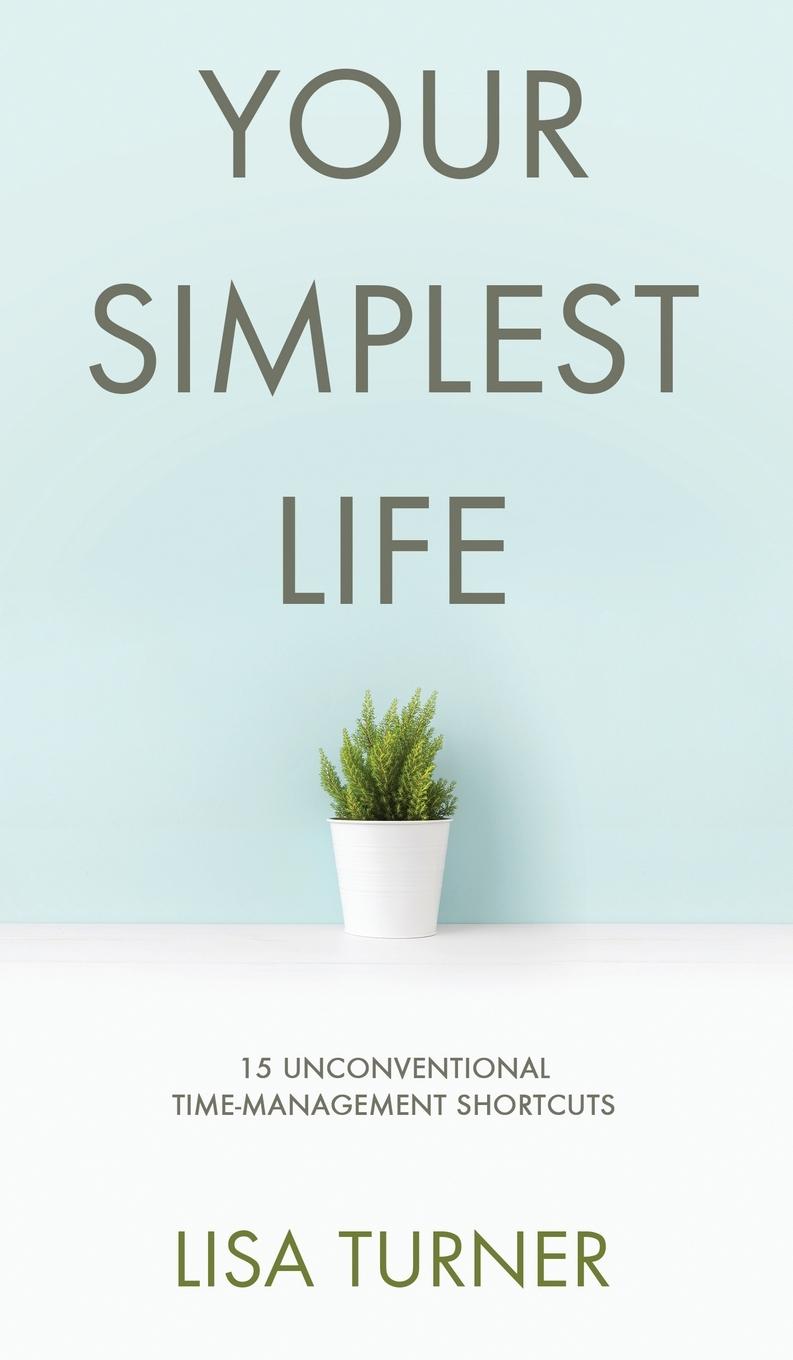 Kniha Your Simplest Life Lisa Turner