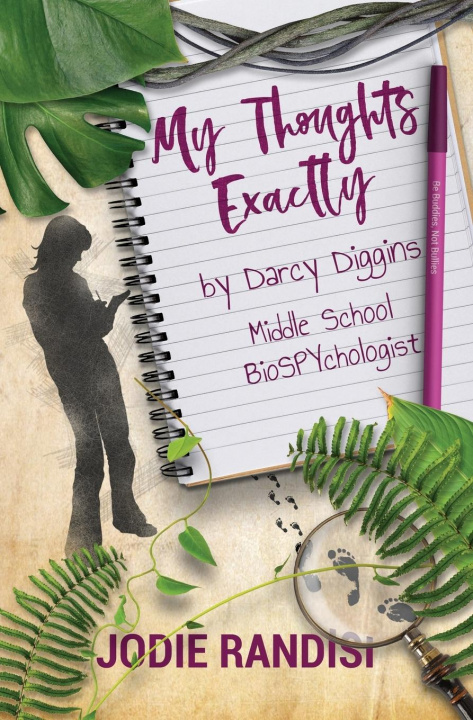 Kniha My Thoughts Exactly, By Darcy Diggins, Middle School BioSPYchologist Jodie Randisi