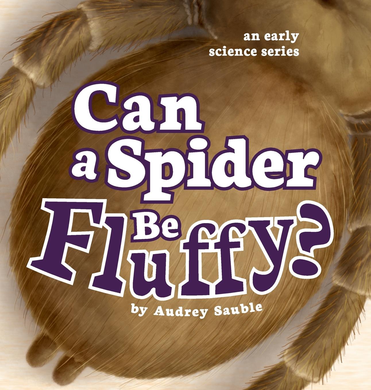 Book Can a Spider Be Fluffy? Audrey Sauble