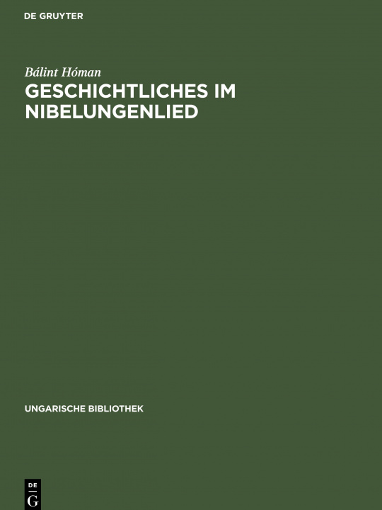 Knjiga Geschichtliches Im Nibelungenlied Bálint Hóman