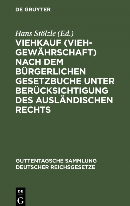 Kniha Viehkauf (Viehgewahrschaft) Nach Dem Burgerlichen Gesetzbuche Unter Berucksichtigung Des Auslandischen Rechts 