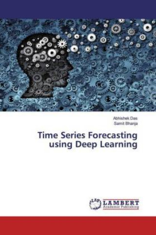 Kniha Time Series Forecasting using Deep Learning Samit Bhanja