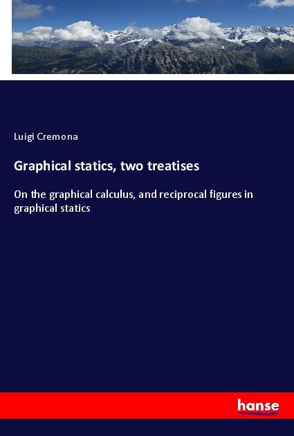 Knjiga Graphical statics, two treatises 