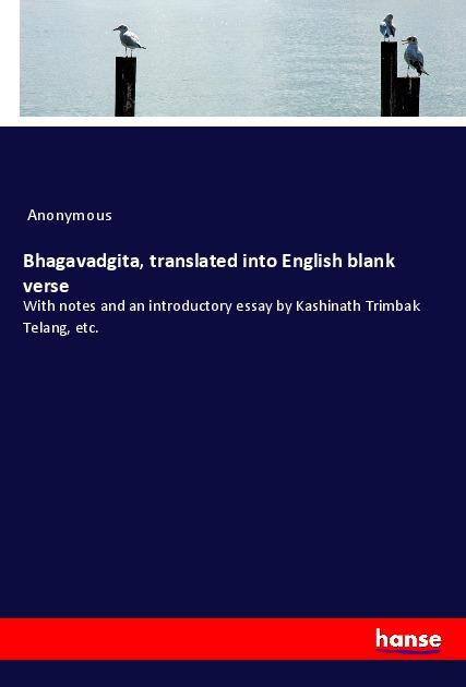 Kniha Bhagavadgita, translated into English blank verse 