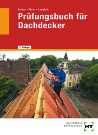 Könyv Prüfungsbuch für Dachdecker Silke Guse