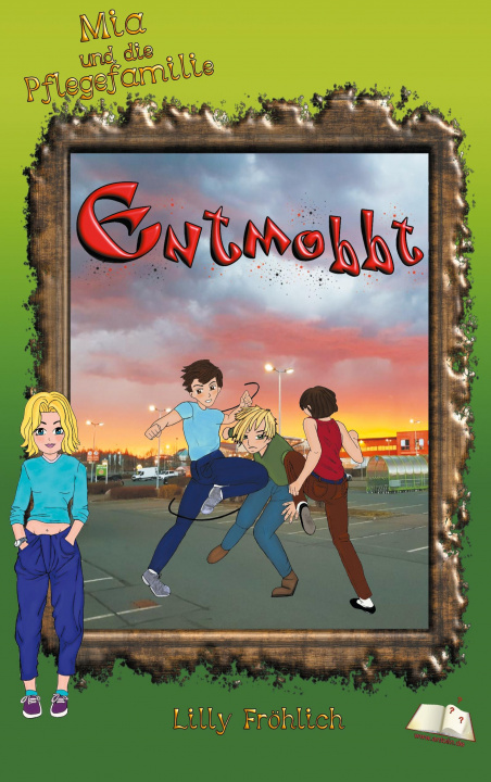 Buch Entmobbt Lilly Fröhlich