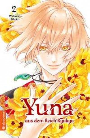 Könyv Yuna aus dem Reich Ryukyu 02 