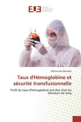 Knjiga Taux d'Hemoglobine et securite transfusionnelle Mélissa Ines Moulaha