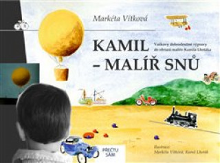 Kniha Kamil - malíř snů Markéta Vítková