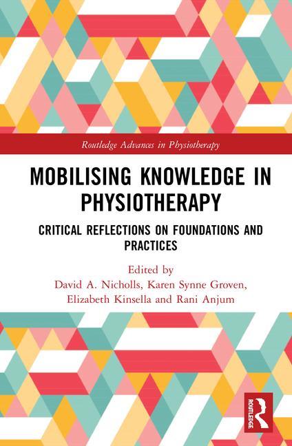 Книга Mobilizing Knowledge in Physiotherapy David A. Nicholls